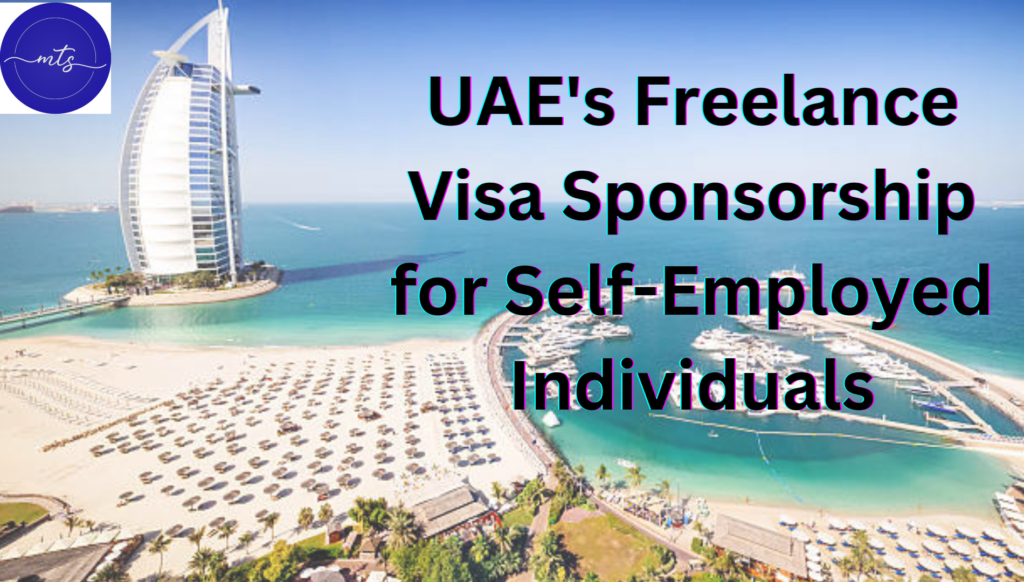 UAE's Freelance Visa Sponsorship for Self-Employed Individuals