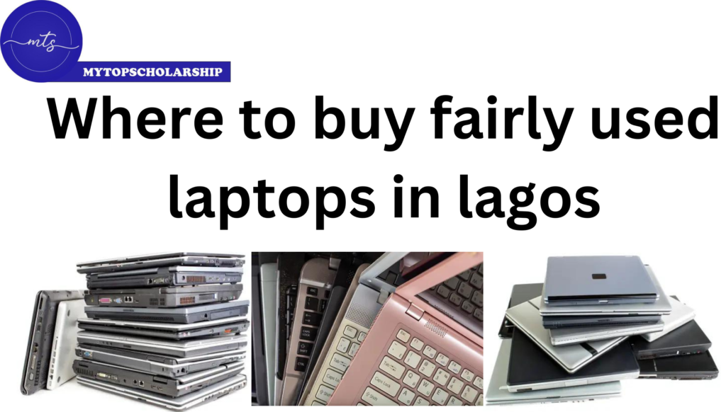 Where to buy fairly used laptops in lagos