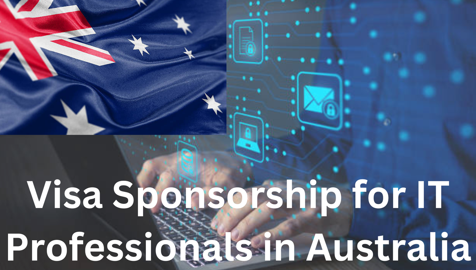 How to Secure Visa Sponsorship for IT Professionals in Australia Visa Sponsorship for IT Professionals in Australia